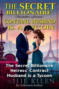 The Secret Billionaire Heiress' Contract Husband is a Tycoon